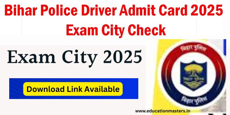 Bihar Police Driver Exam City 2025